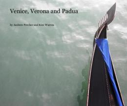 Venive, Verona and Padua
